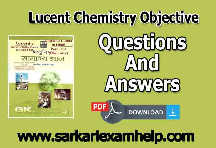 Lucent Chemistry Objective Questions And Answers (रसायन विज्ञान वस्तुनिष्ठ प्रश्न उत्तर) PDF Book Free Download