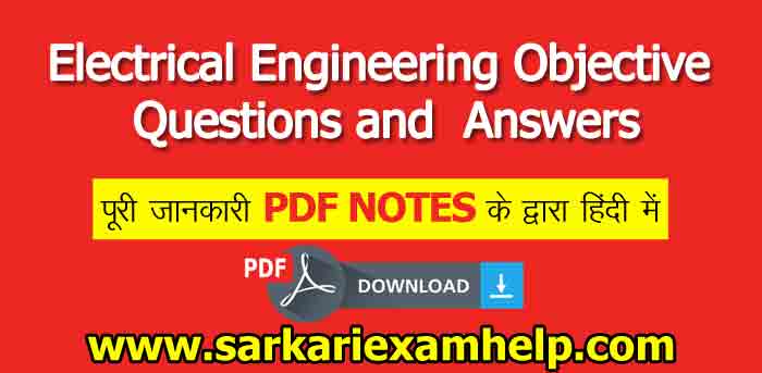 Electrical Engineering Objective Questions and Answers ( MOST IMPORTANT 770 MCQ) For Competitive Exams PDF Download